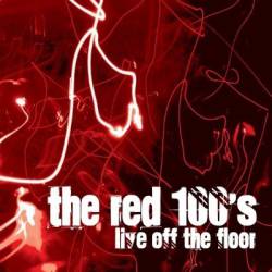 The Red 100's : Live Off the Floor